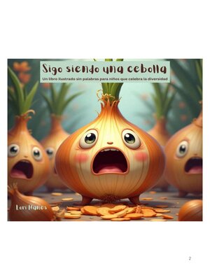 cover image of Sigo Siendo una Cebolla Un Libro Ilustrado Sin Palabras para Niños Que Celebra la Diversidad